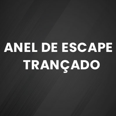 ANEL DE ESCAPE - TRANÇADO